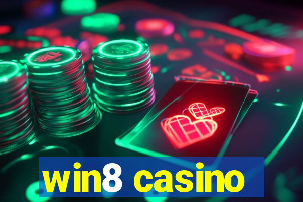 win8 casino